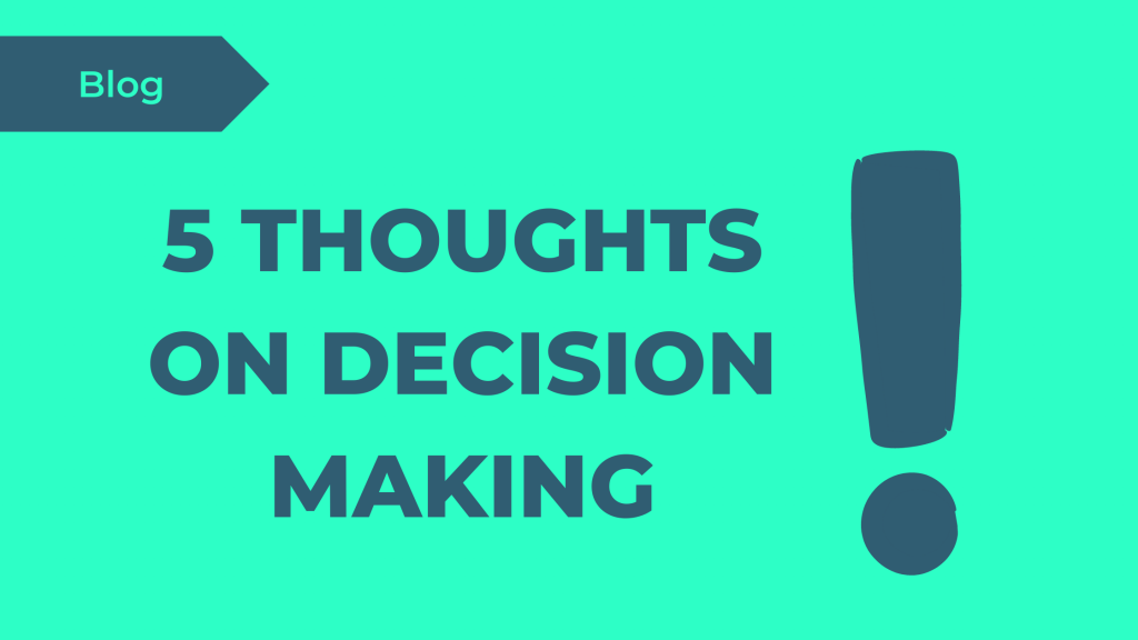 Five thoughts on how to make better decisions? (English)